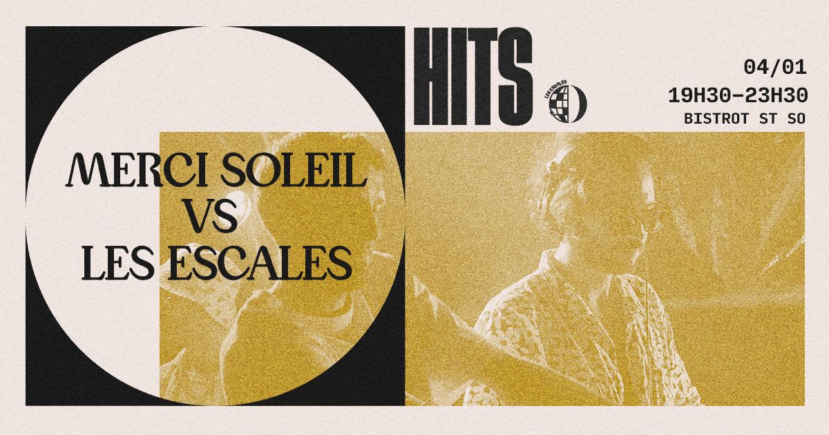 Hits #4 : Merci Soleil Vs Les Escales