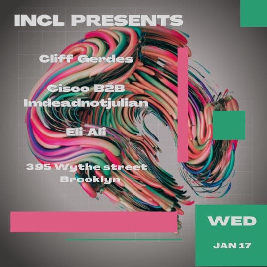 Incl Presents: Cliff Gerdes, Cisco, Eli Ali