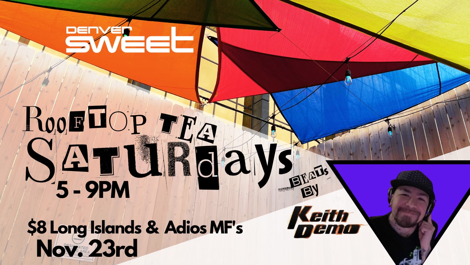 Rooftop Tea With Dj Keith Demo - No Cover - 11/23