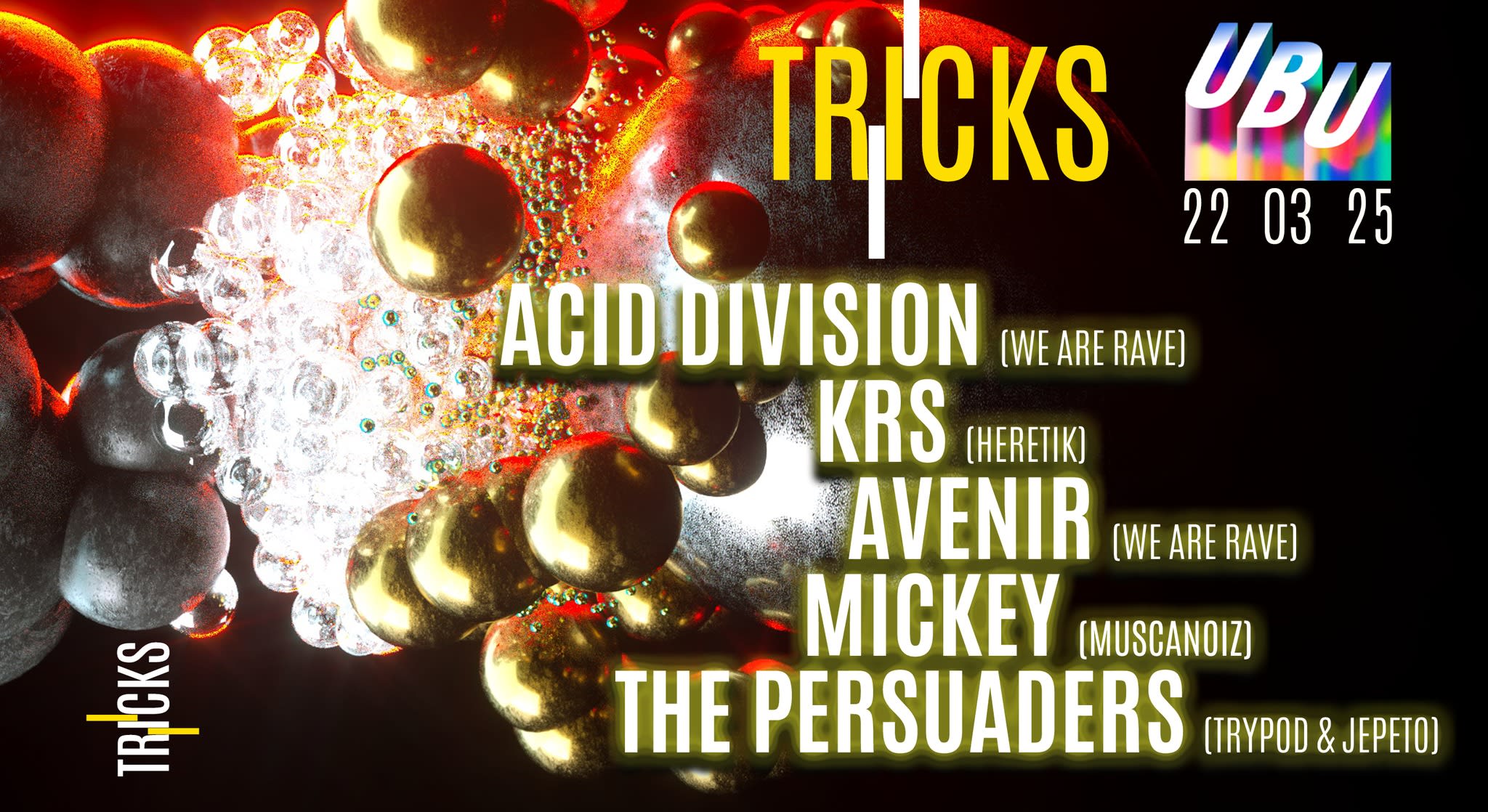 Tricks : Acid Division, Krs, Avenir, Mickey, The Persuaders