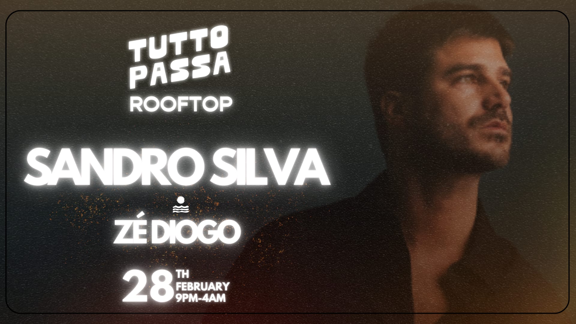 Tutto Passa Rooftop | Dj Sandro Silva & Dj Zé Diogo