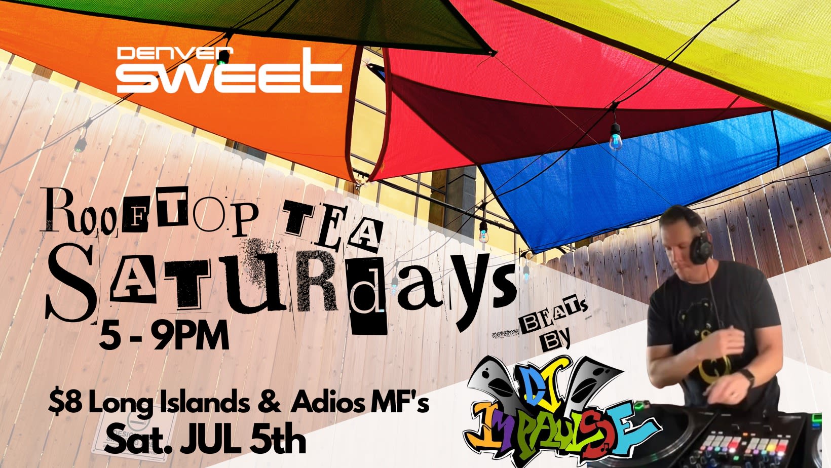 Sat. Rooftop Tea With Dj Impaulse 7/5