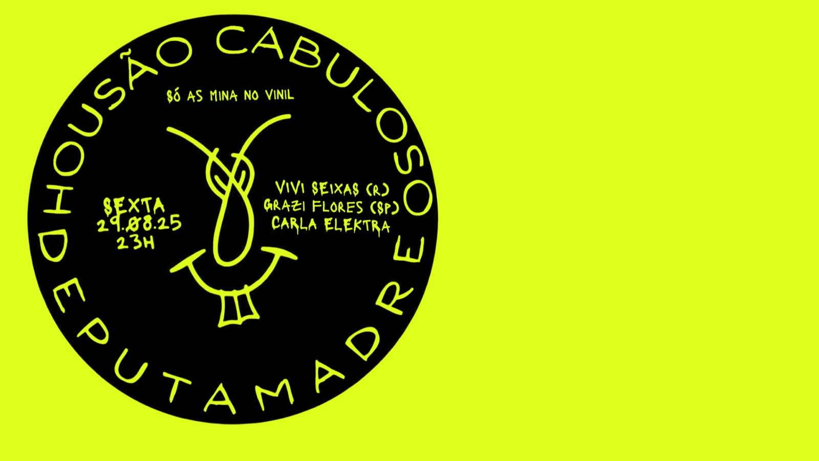 Housão Cabuloso 29/8 Só As Mina No Vinil!