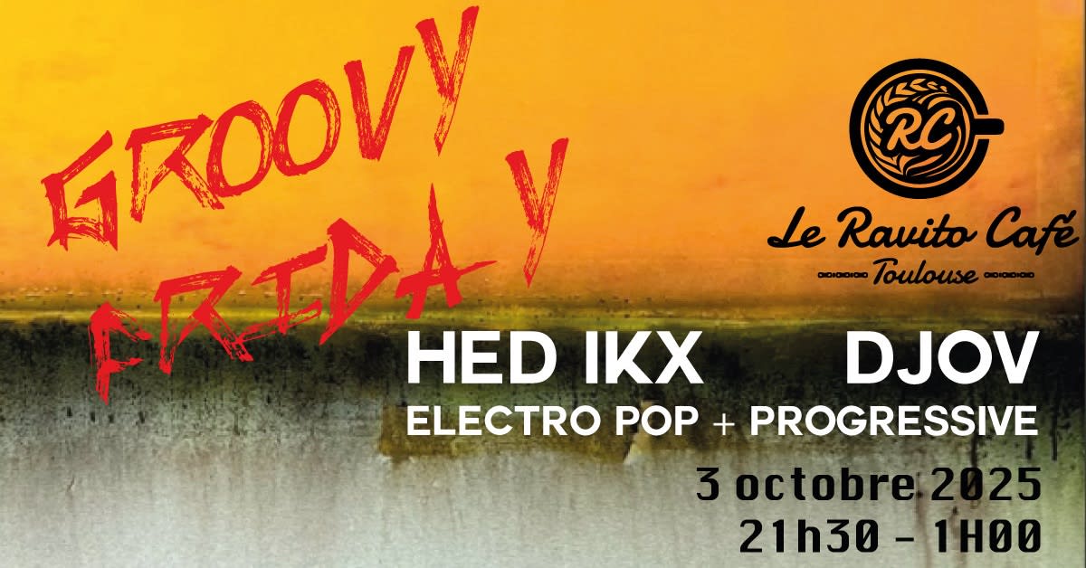 Ravito Club Groovy Friday - Hed Ikx X Djov