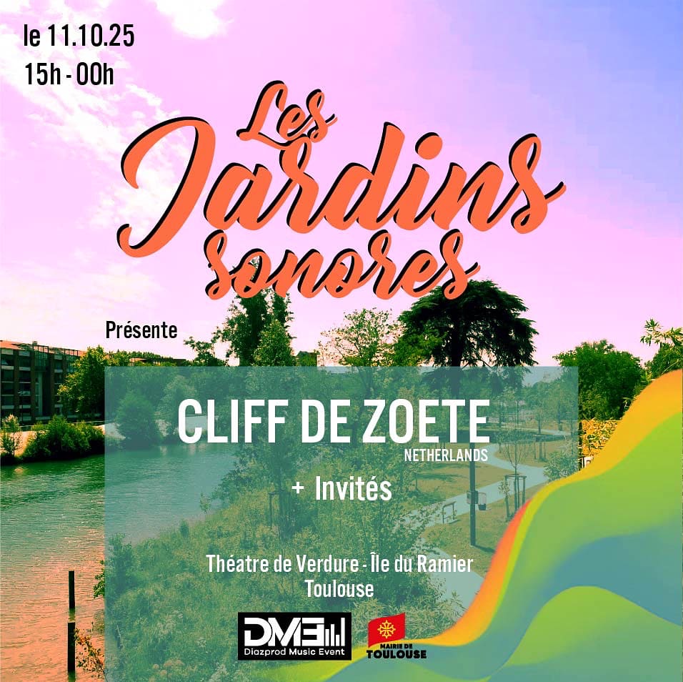Les Jardins Sonores#11 Présente Cliff De Zoete + Invités