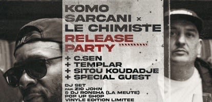Release Party : Komo Sarcani Et Le Chimiste