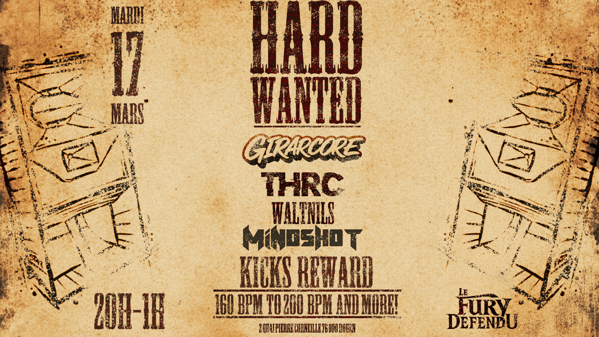 Soirée Hardcore Hard Wanted // Le Fury Défendu