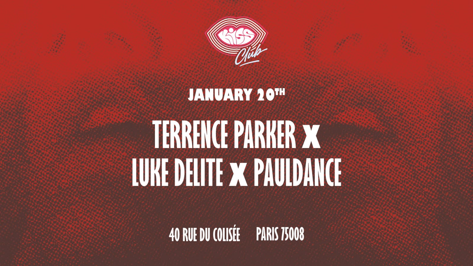 Kiss Club : Terrence Parker X Luke Delite X Pauldance 