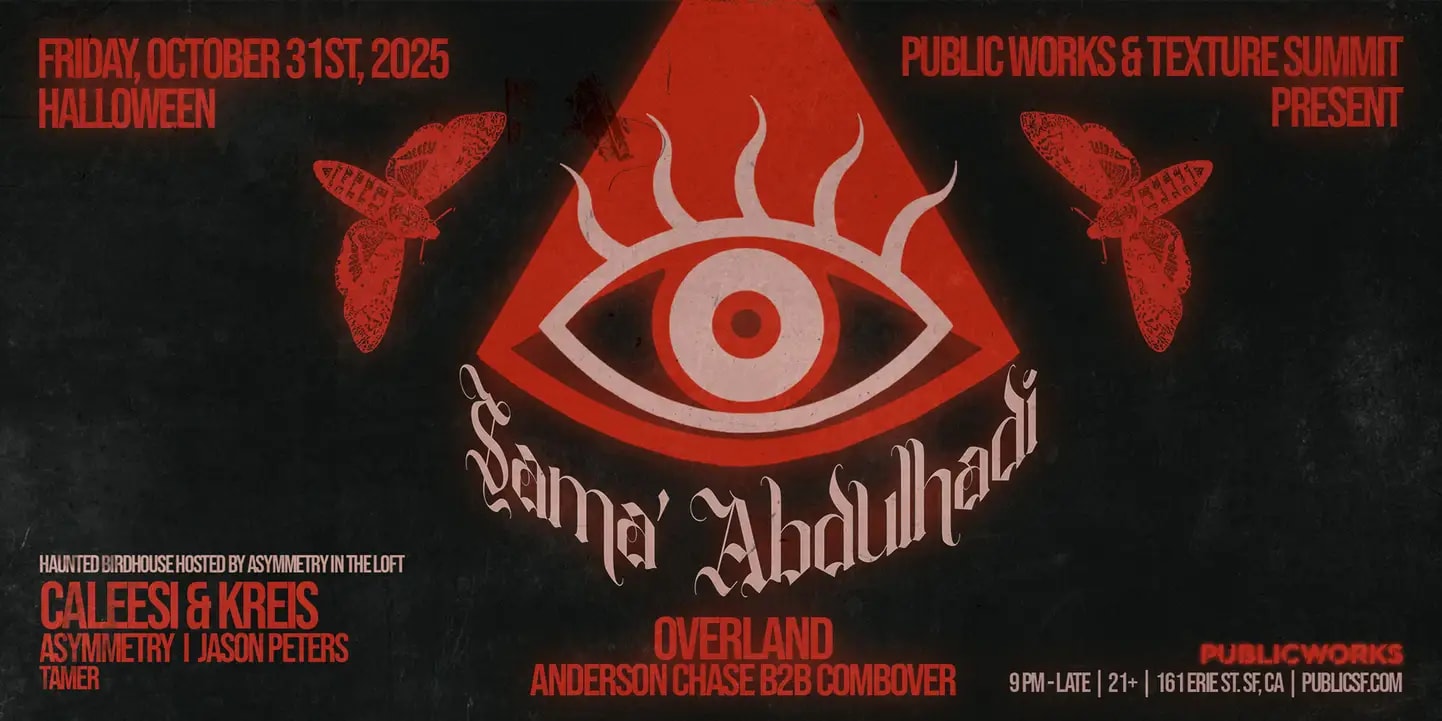 Public Works & Texture Summit: Halloween W/ Sama' Abdulhadi