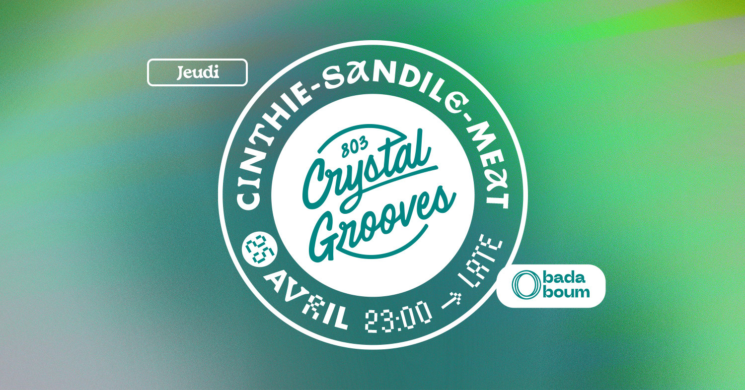 Club — Crystal Grooves With Cinthie (+) Meat (+) Sandilé