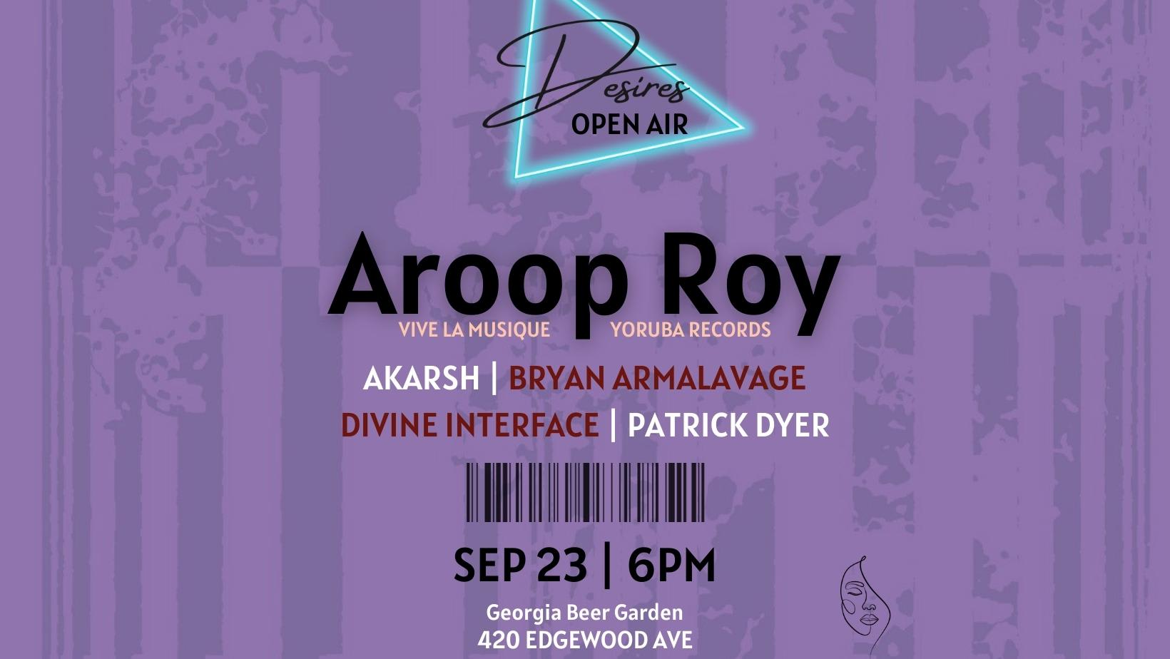 Desires Presents: Aroop Roy
