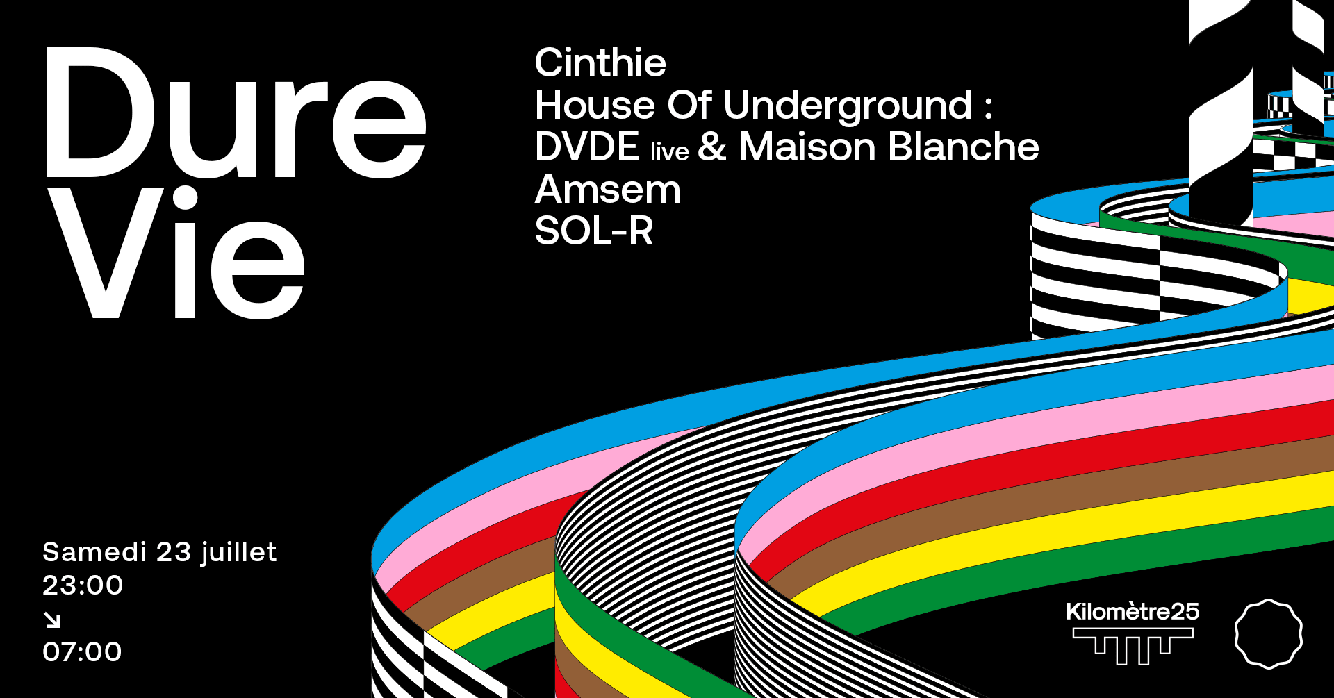 Dure Vie X Kilomètre25 : Cinthie, House Of Underground, Amsem, Sol-R