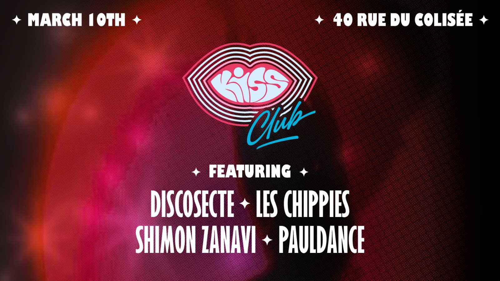 Kiss Club, Discosecte, Leschippies, Shimon Zanavi, Pauldance