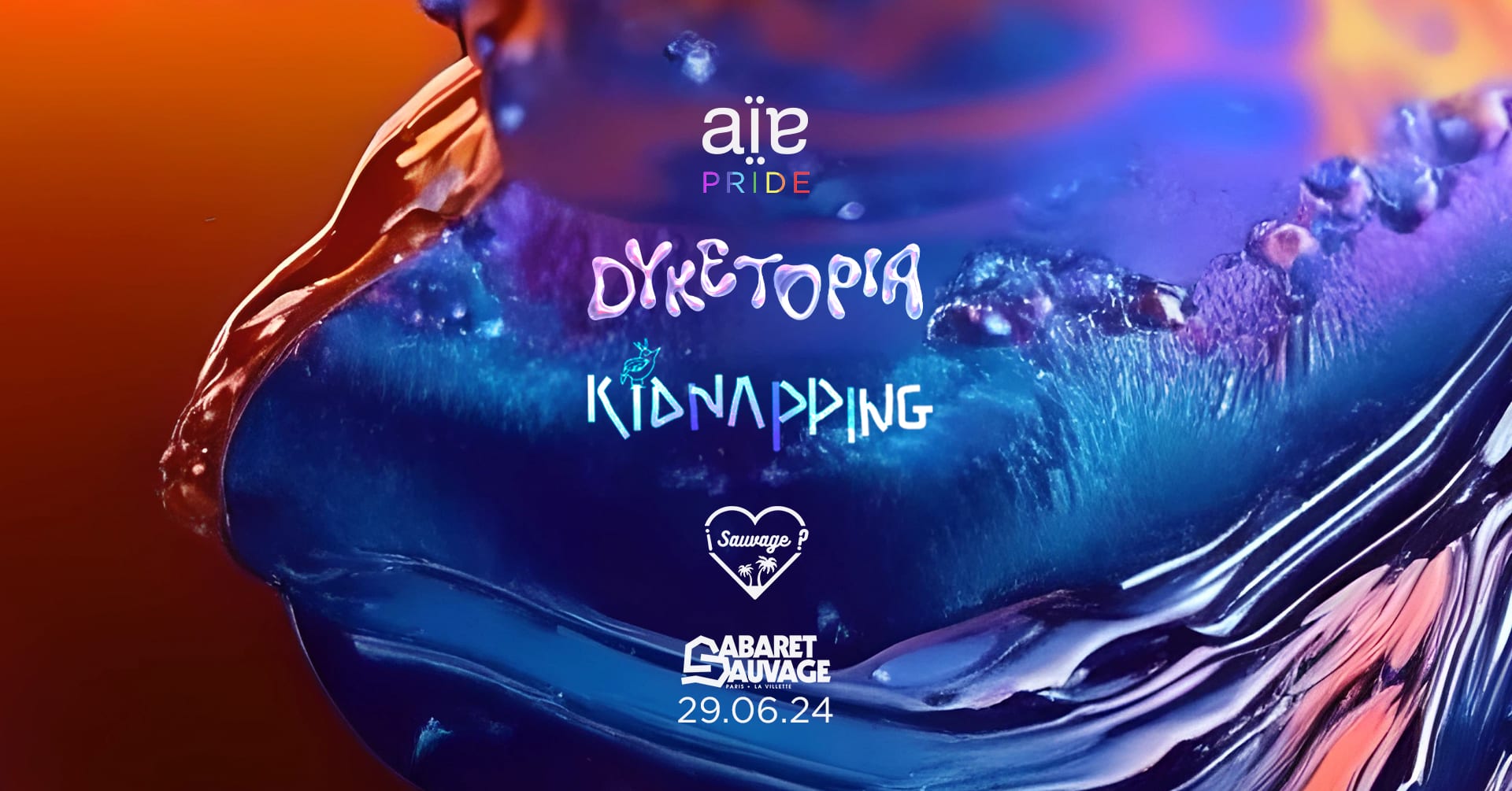 Aïe . Pride ¡Sauvage? W/ Dyketopia & La Kidnapping