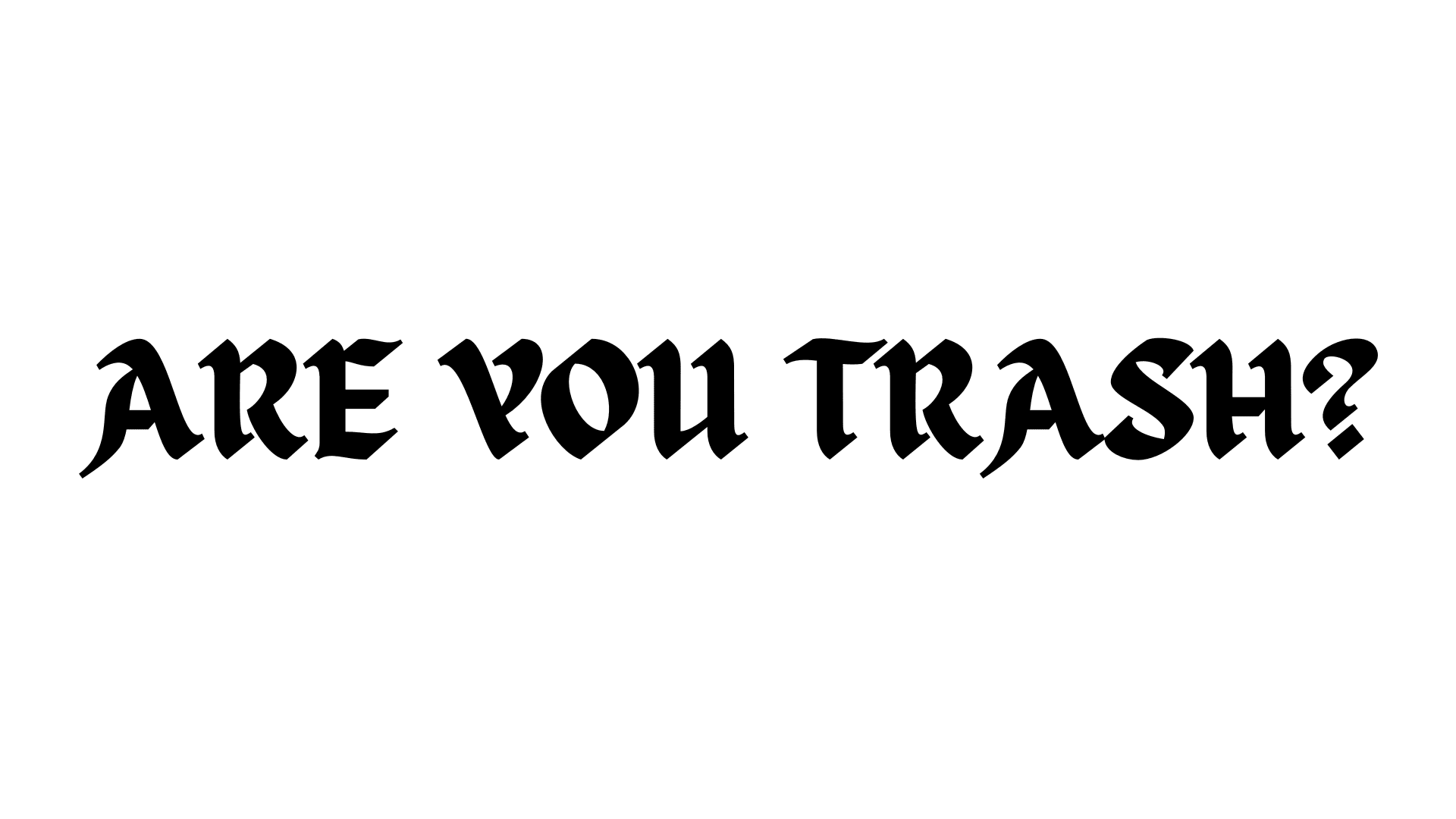 Trash 07 Anos