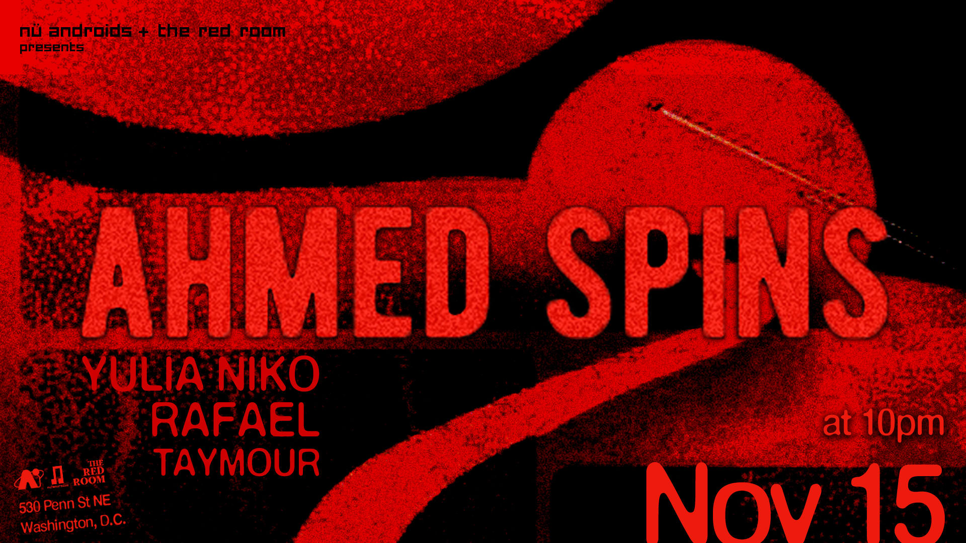 Nü Androids & The Red Room Present: Ahmed Spins