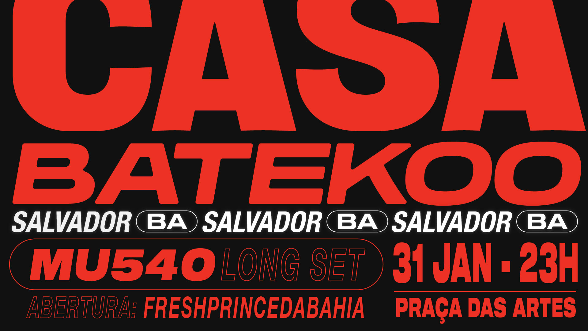 Casa Batekoo: Mu540 - 31/01