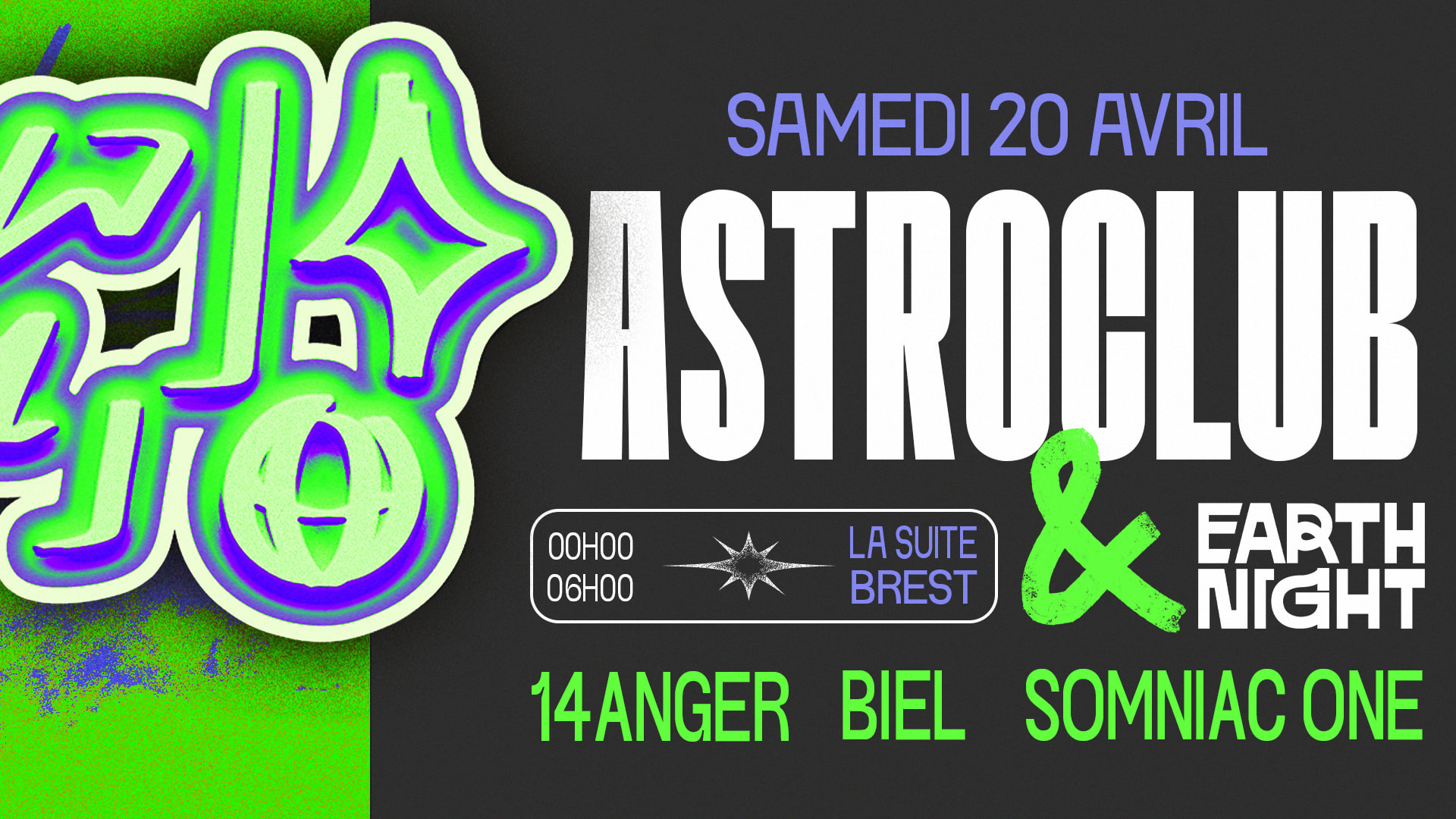 Astroclub X Earth Night : Somniac One • 14anger • Biel