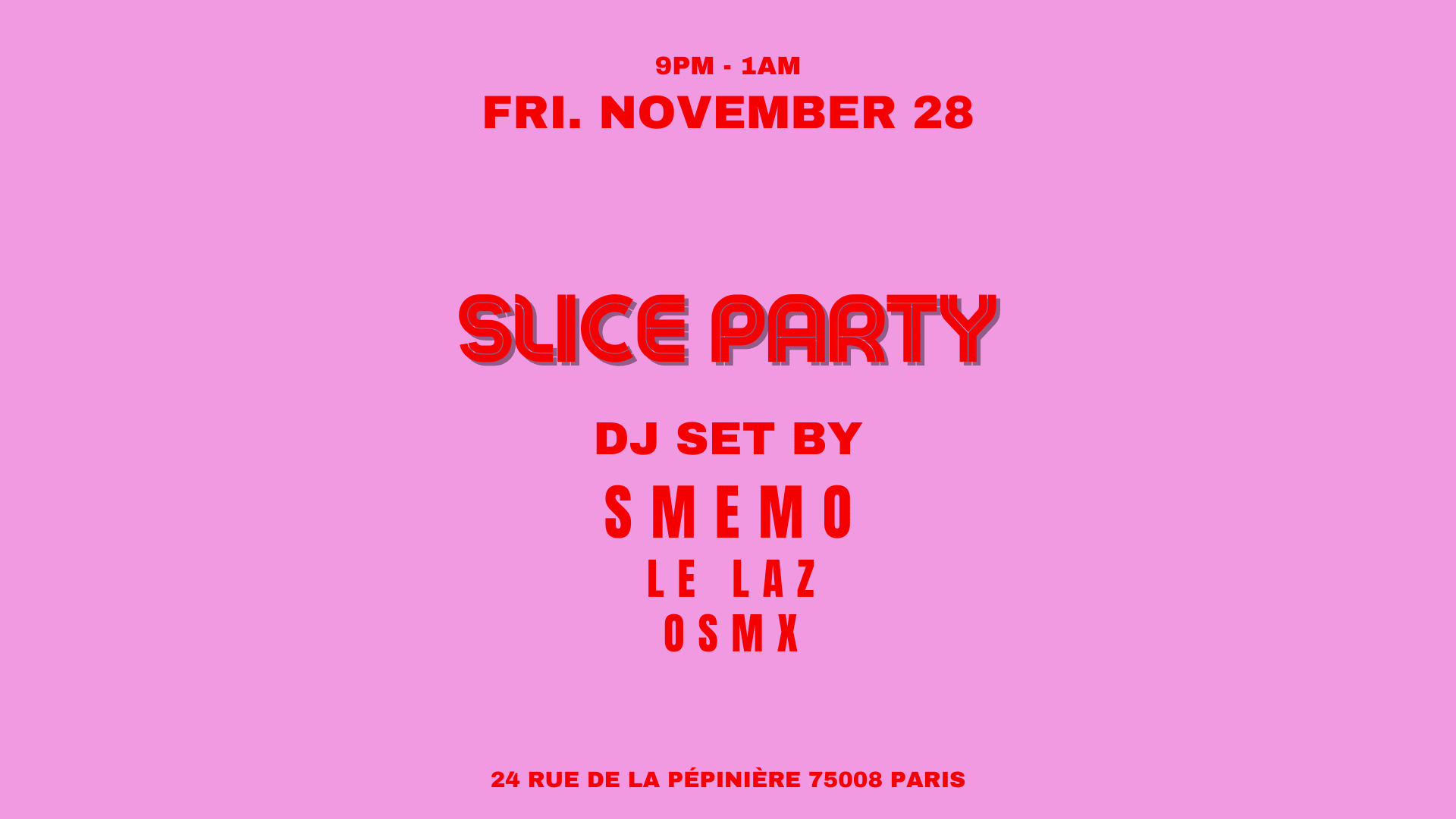 Smemo X Le Laz X Osmx @Slice Pizza Club