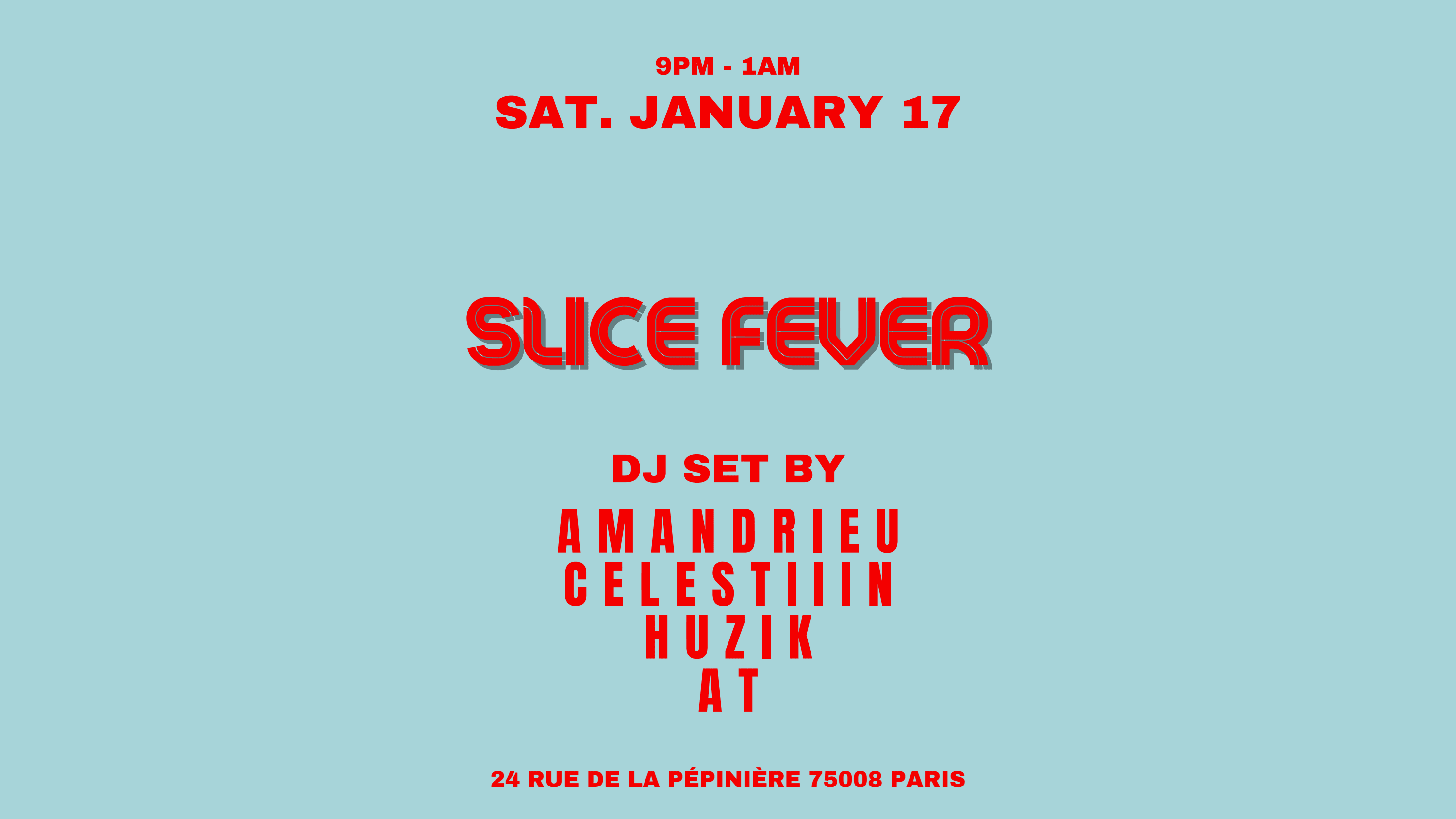 Amandrieu X Celestiiin X Huzik X At @Slice Pizza Club