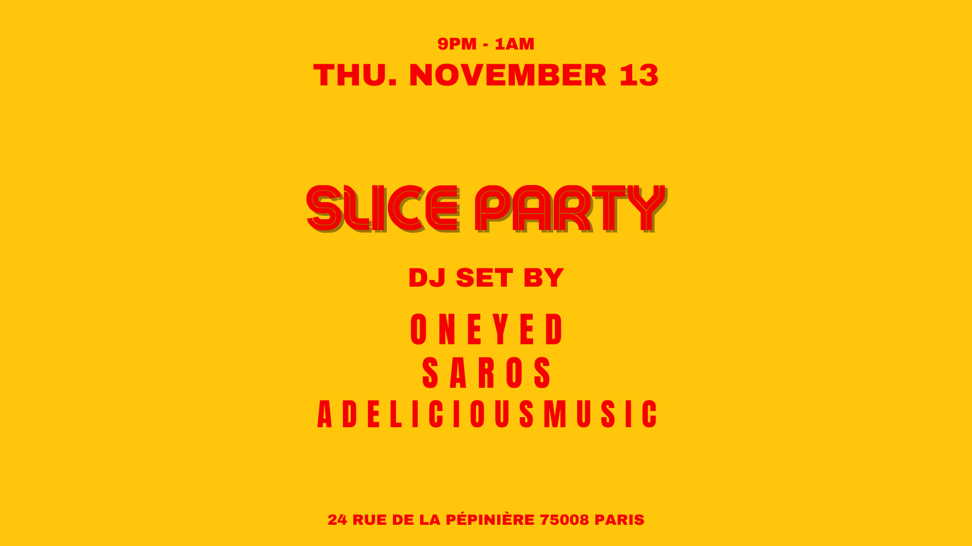 Oneyed X Saros X Adeliciousmusic @Slice Pizza Club