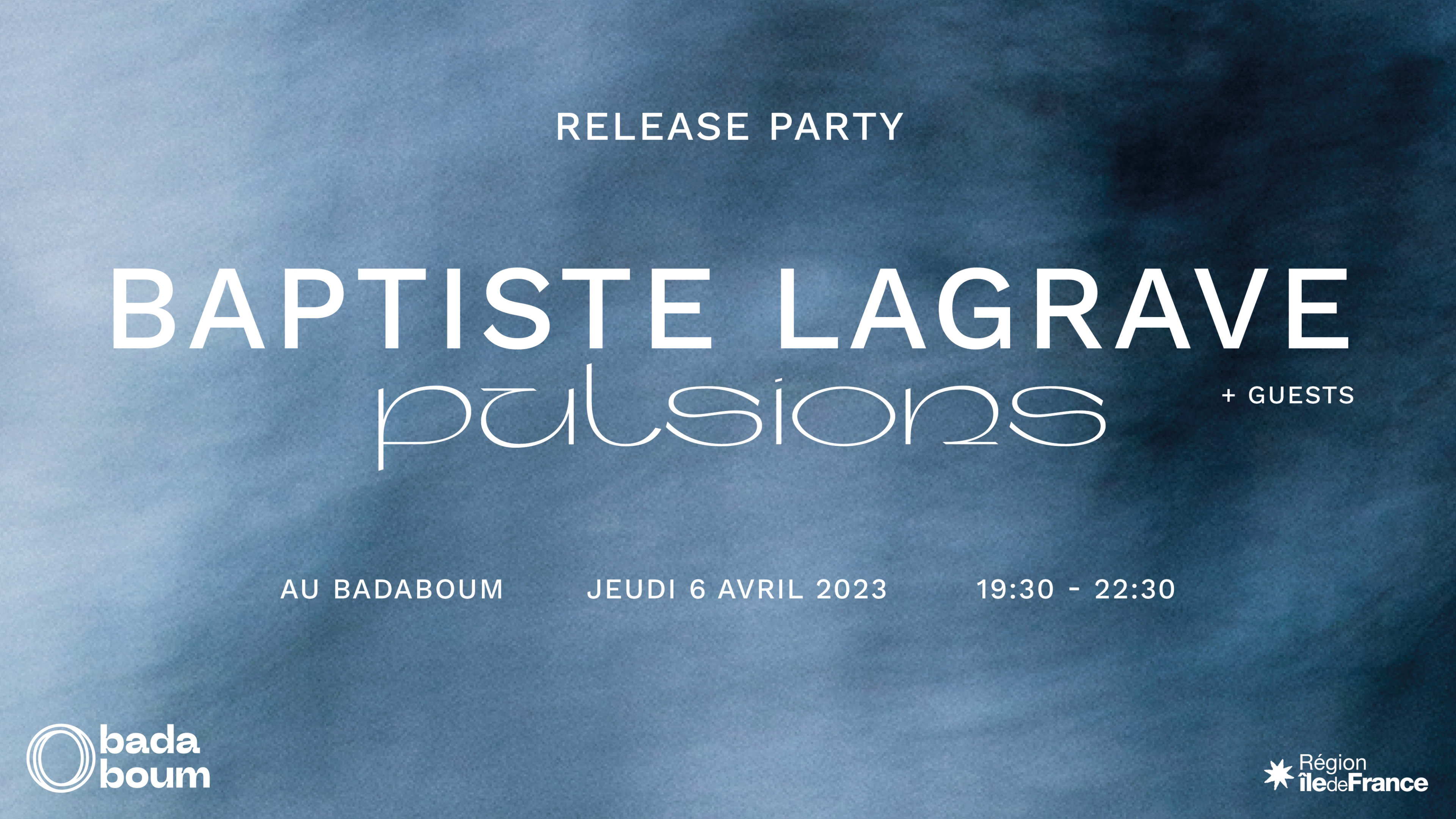 Release Party - Baptiste Lagrave - Pulsions Ep (+ Guests)