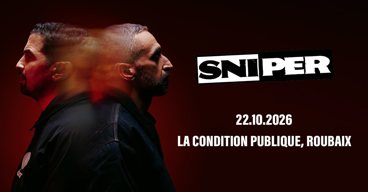 Sniper - La Condition Publique