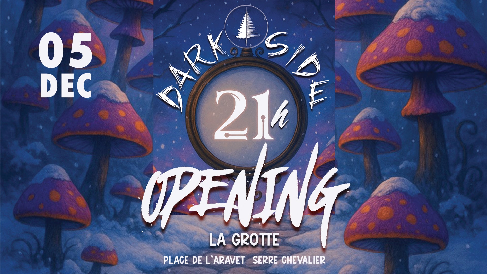 Opening Acte 1 - Darkside - Serre Chevalier - La Grotte