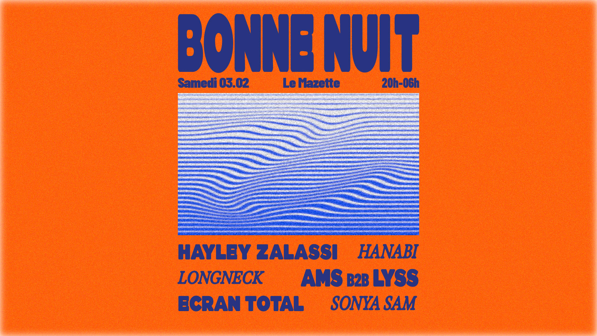 Bonne Nuit W/ Ams, Hayley Zalassi, Ecran Total, Lyss & More