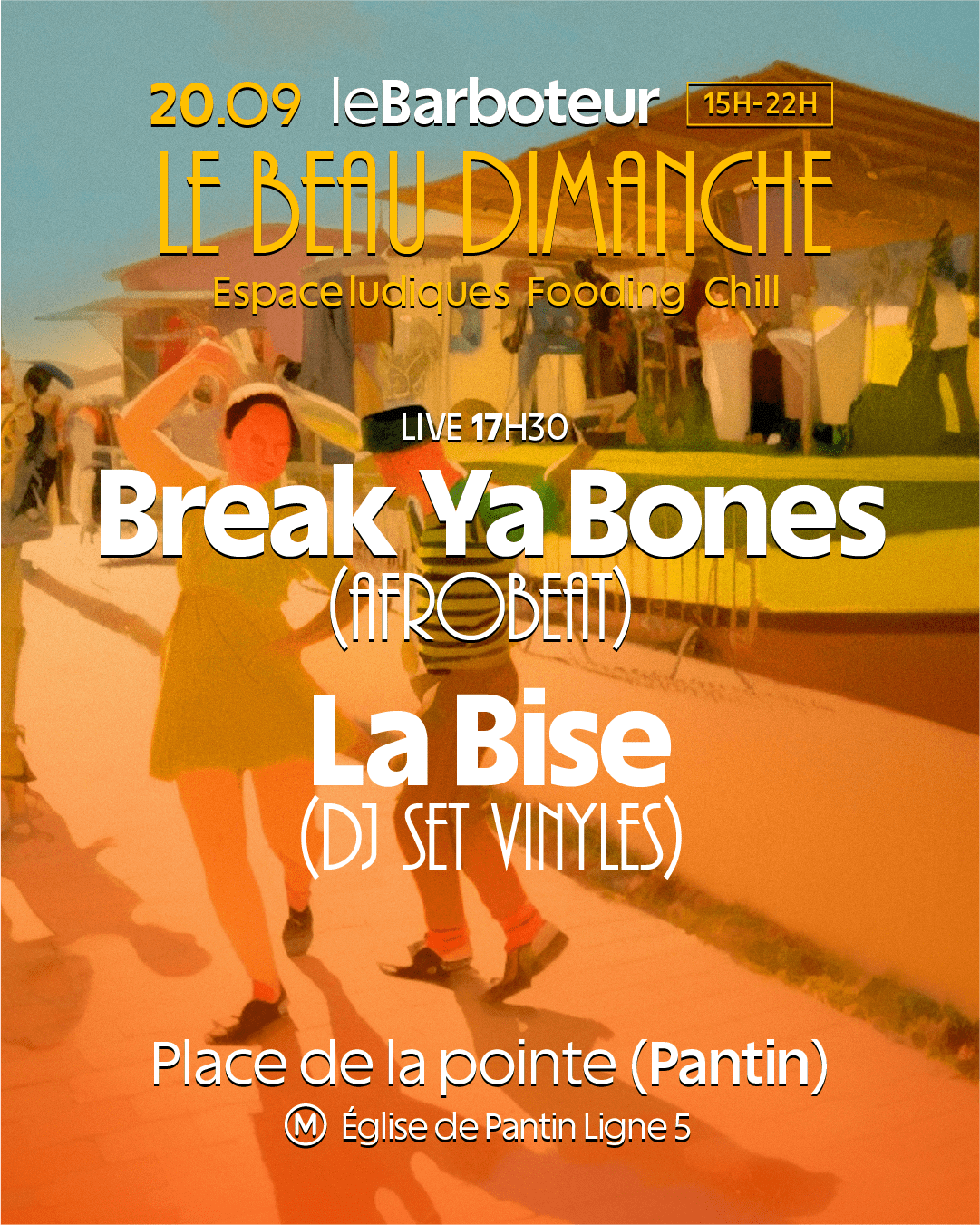 Le Beau Dimanche : Break Ya Bones (Live) + Dj La Bise