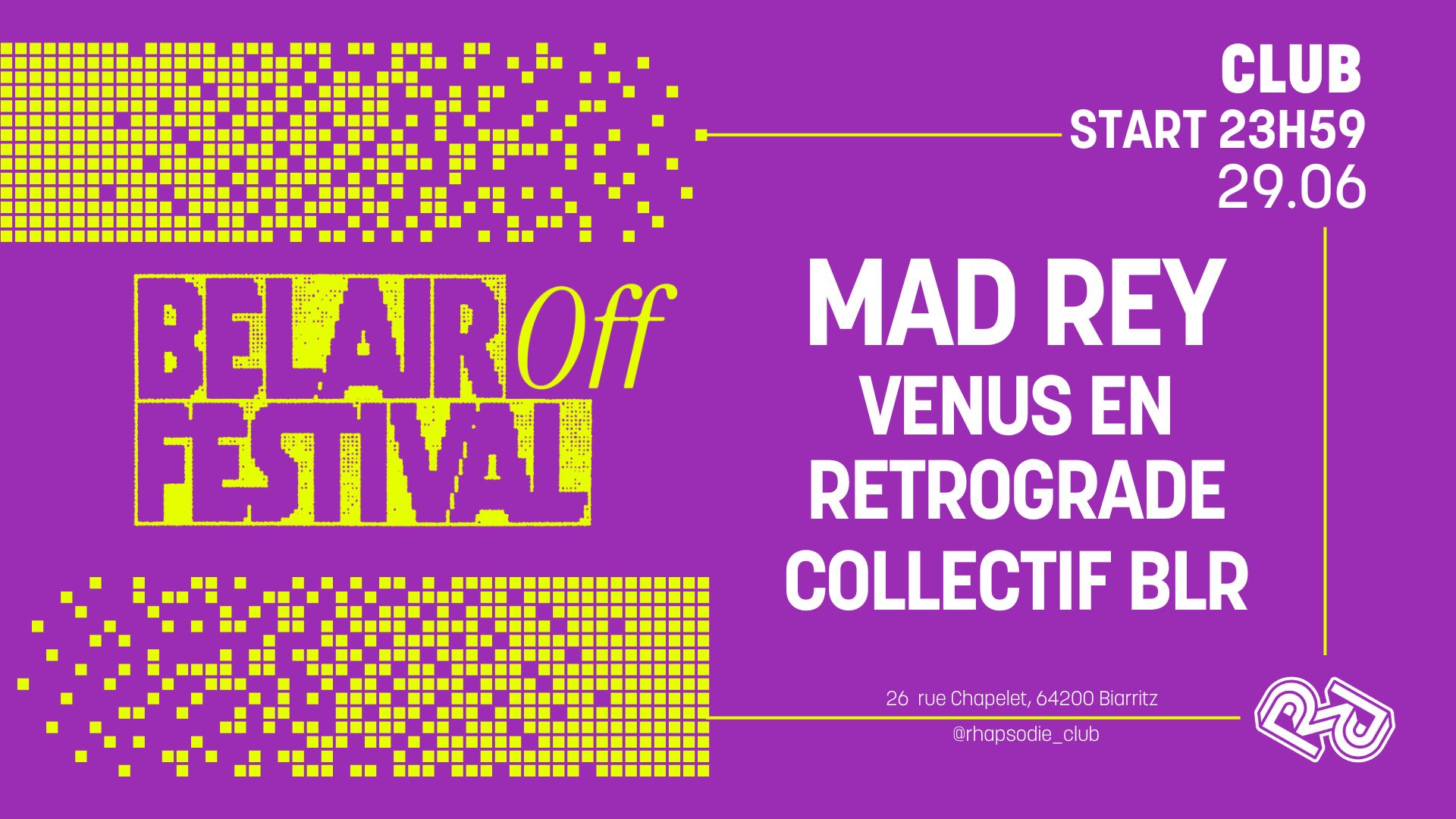 Bel Air Festival Off: Mad Rey • Venus En Retrograde • Blr