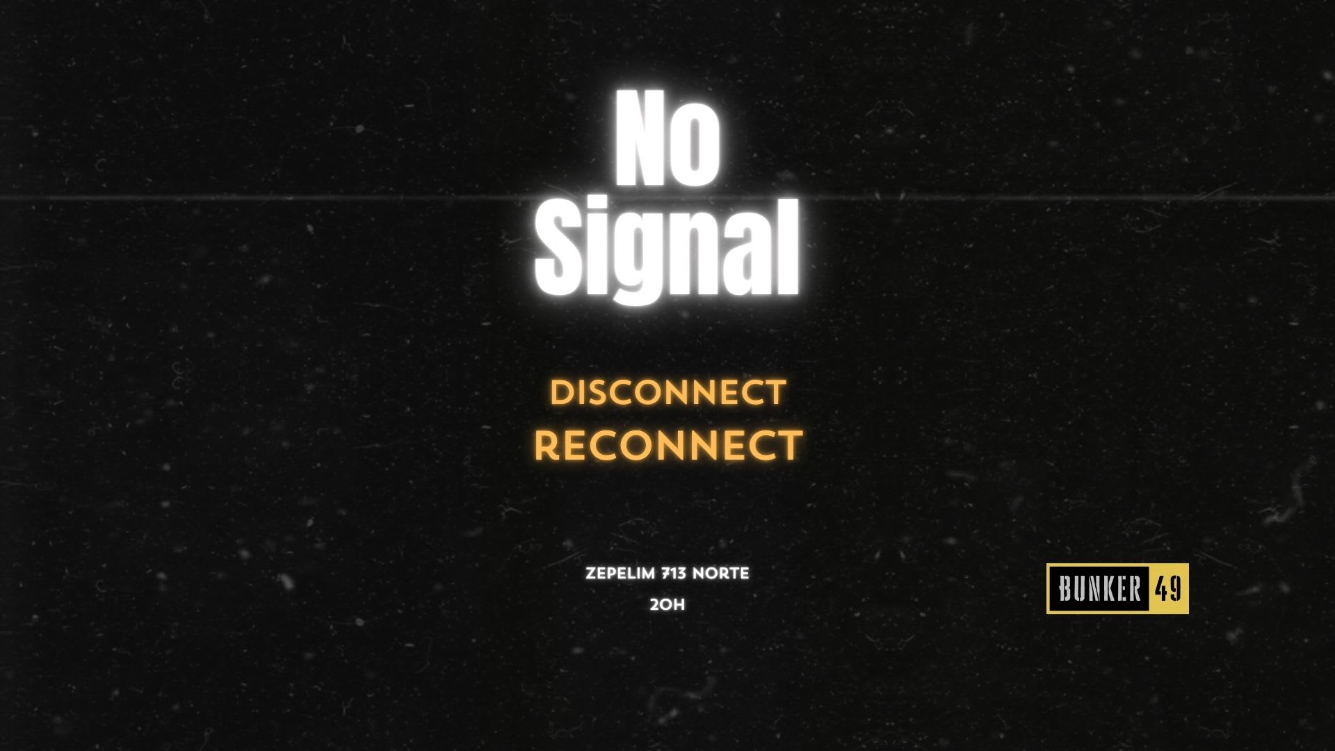 Bunker49 • No Signal