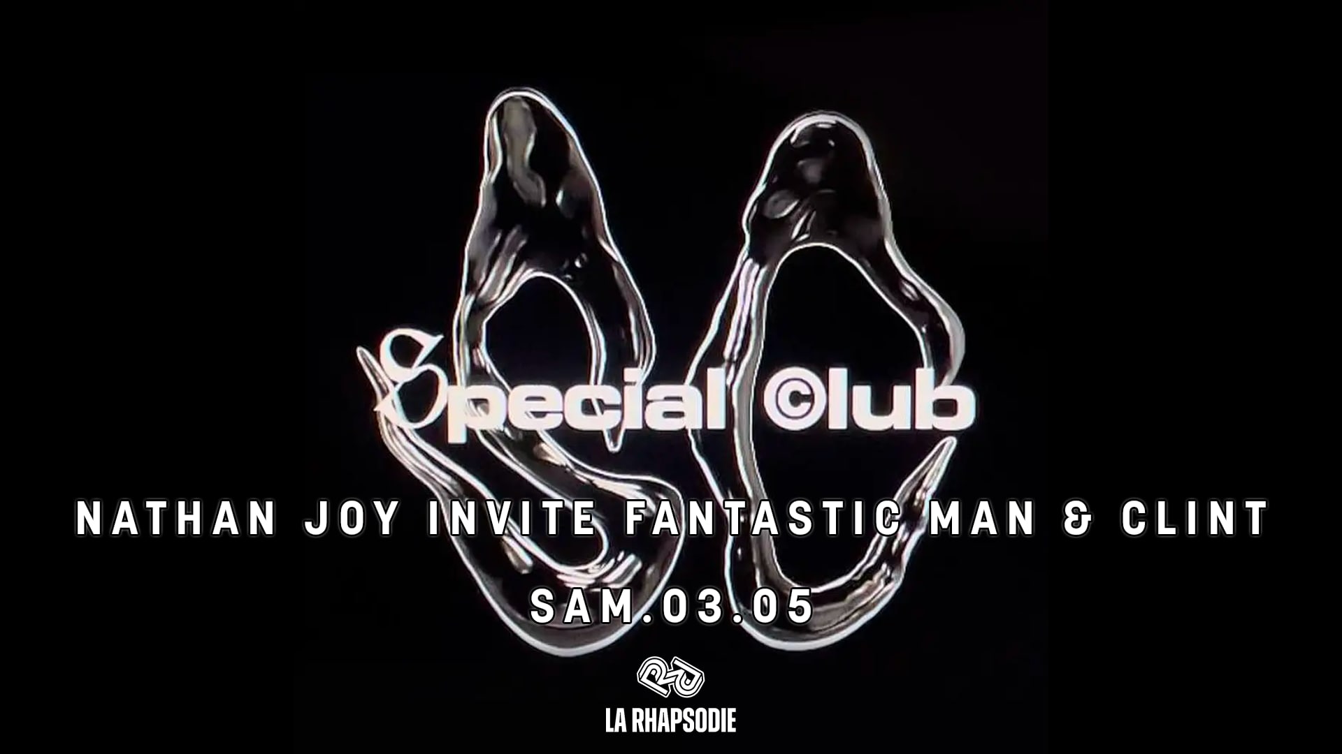 Special Club : Nathan Joy Invite : Fantastic Man & Clint
