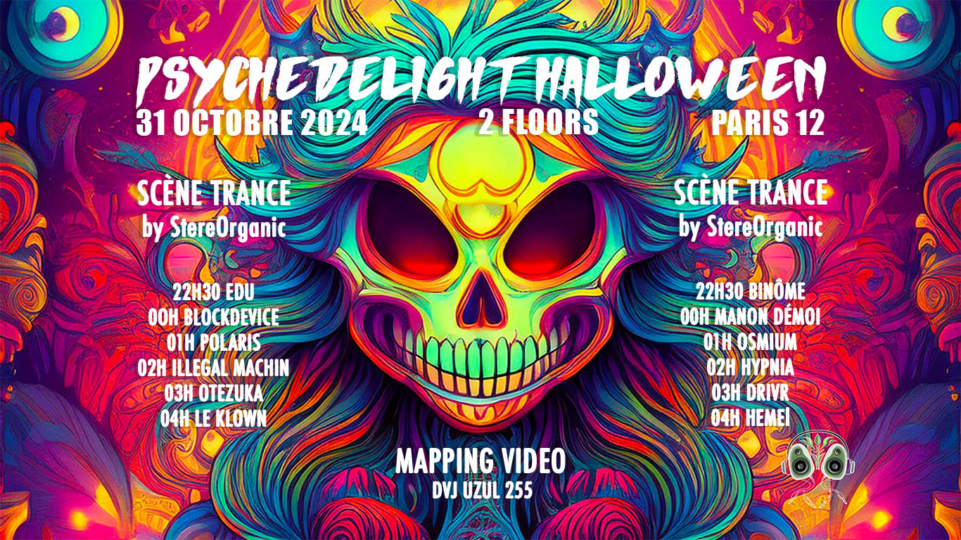 Psychedelight Halloween - 2 Stages : Trance & Techno