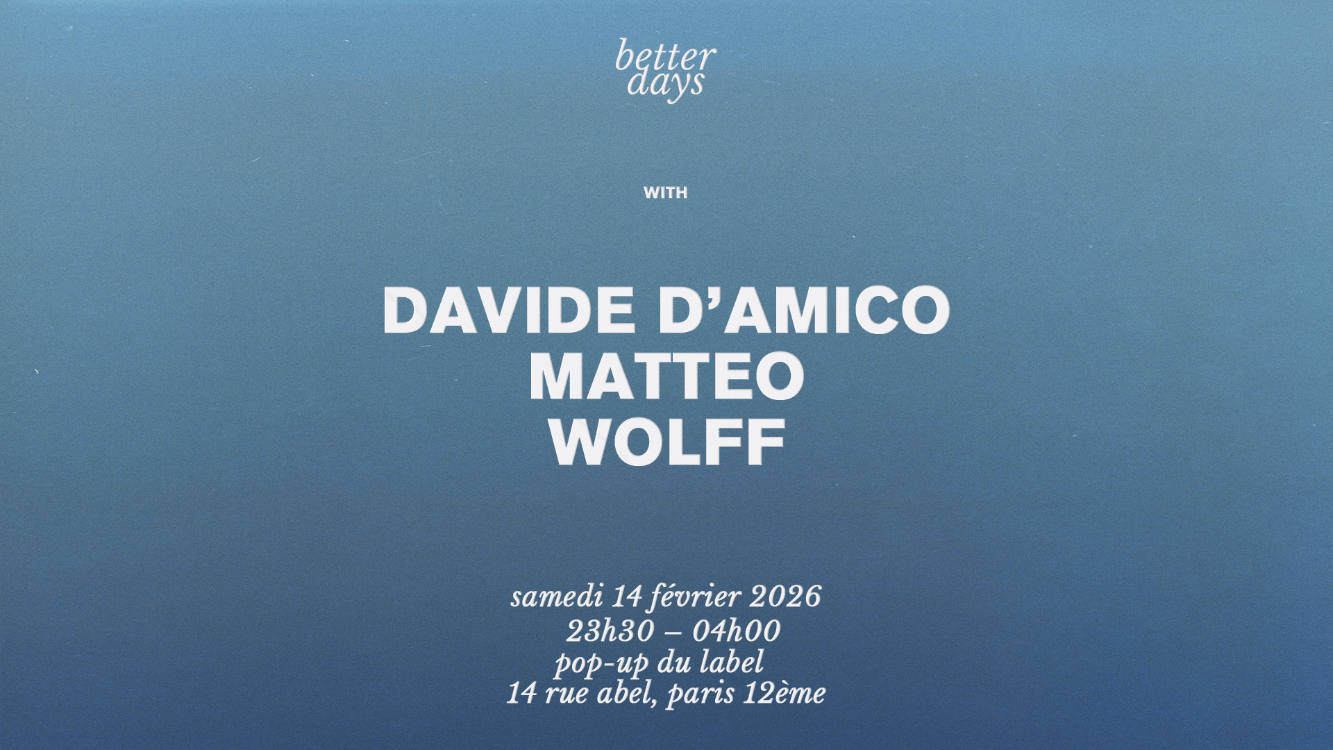 Better Days Invite Davide D'amico @Le Popup Du Label
