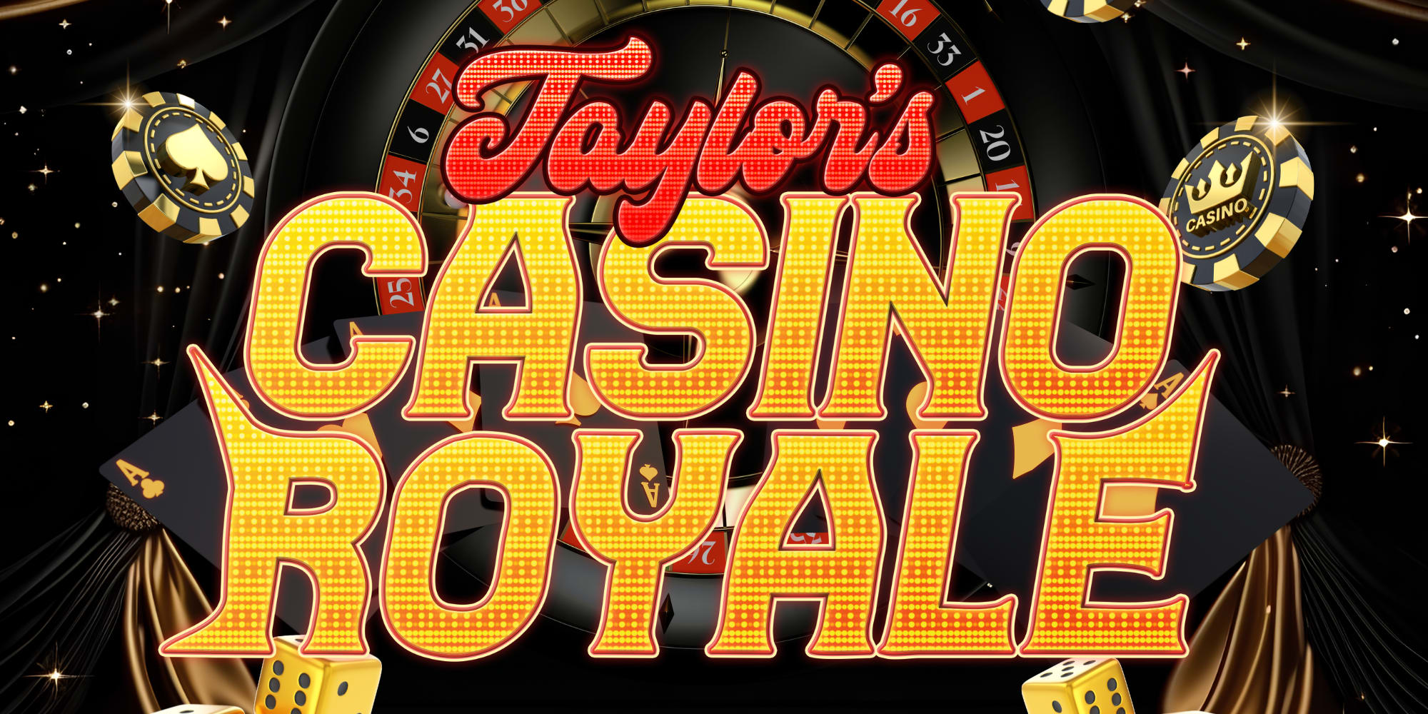 Taylor's Casino Royale