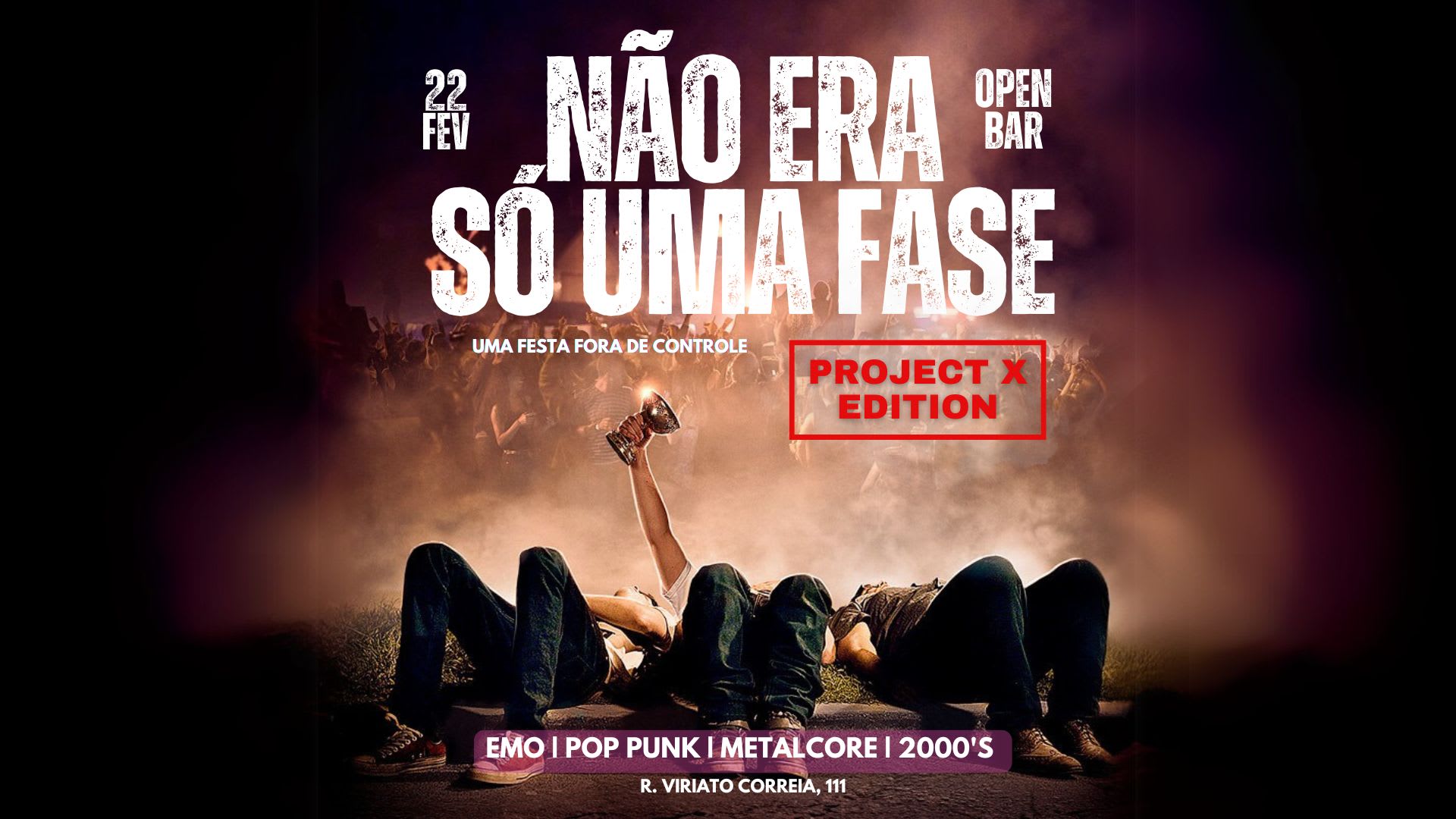 Não Era Só Uma Fase - Project X Edition - Open Bar