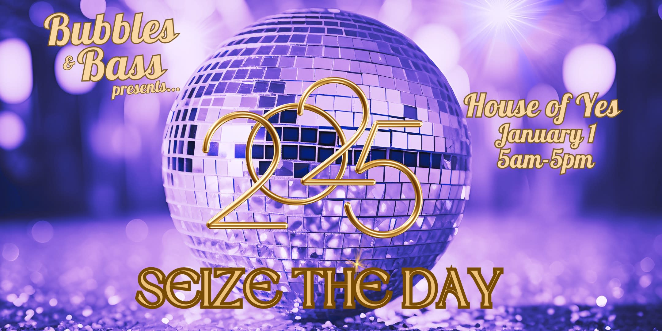 Bubbles & Bass: Seize The Day