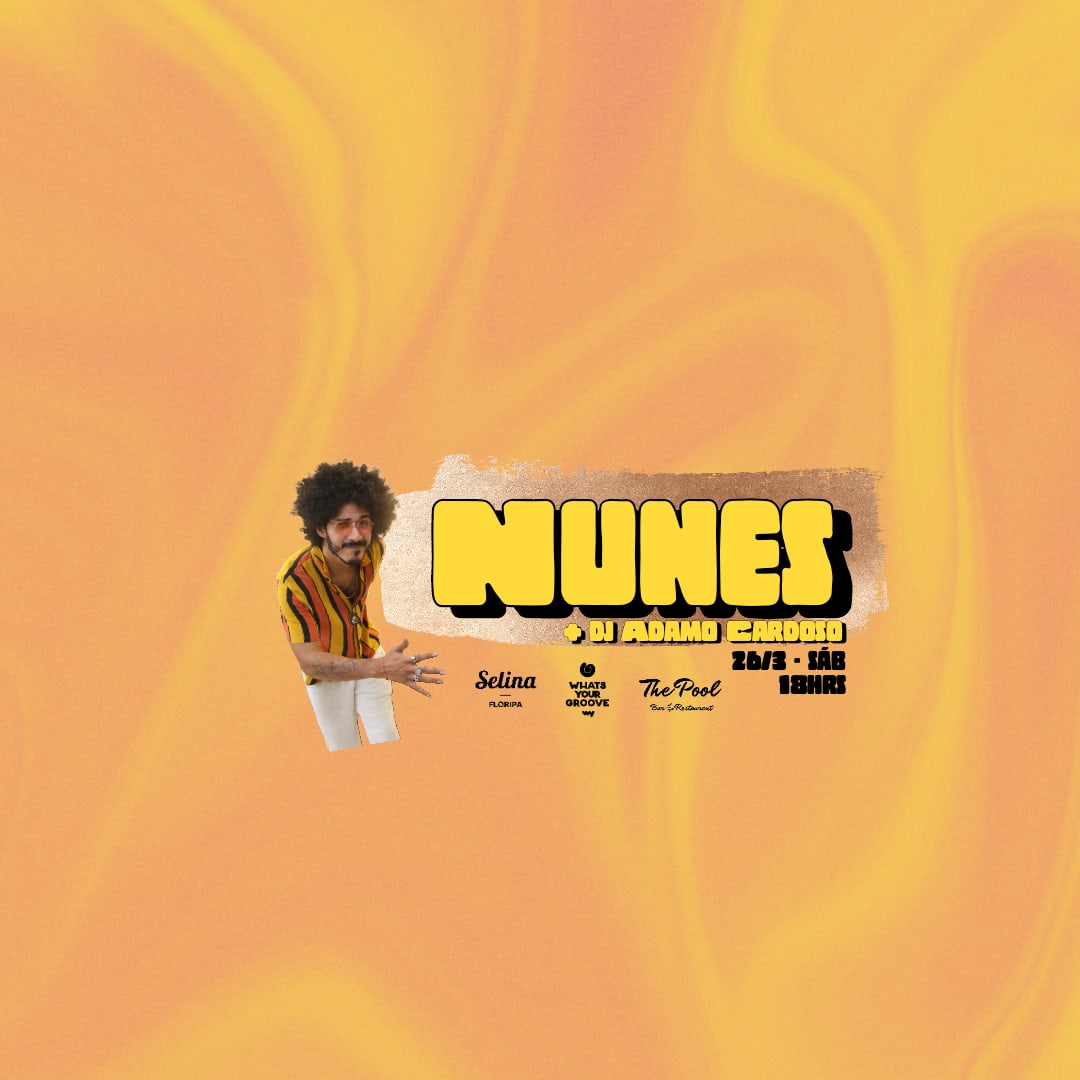 Nunes + Dj Ádamo Cardoso