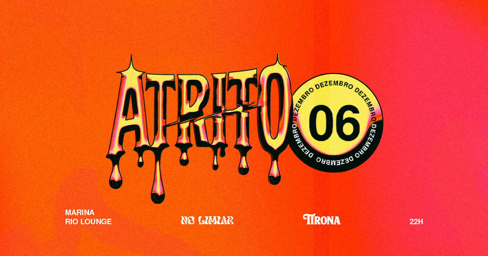 Atrito Estreia | 6 Dez | Marina Rio Lounge
