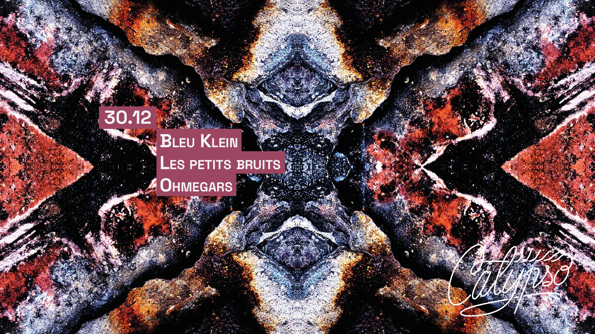 Club Calypso : Bleu Klein, Les Petits Bruits, Ohmegars