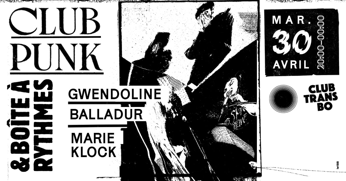 Club Punk & Boîte À Rythmes : Gwendoline, Balladur...