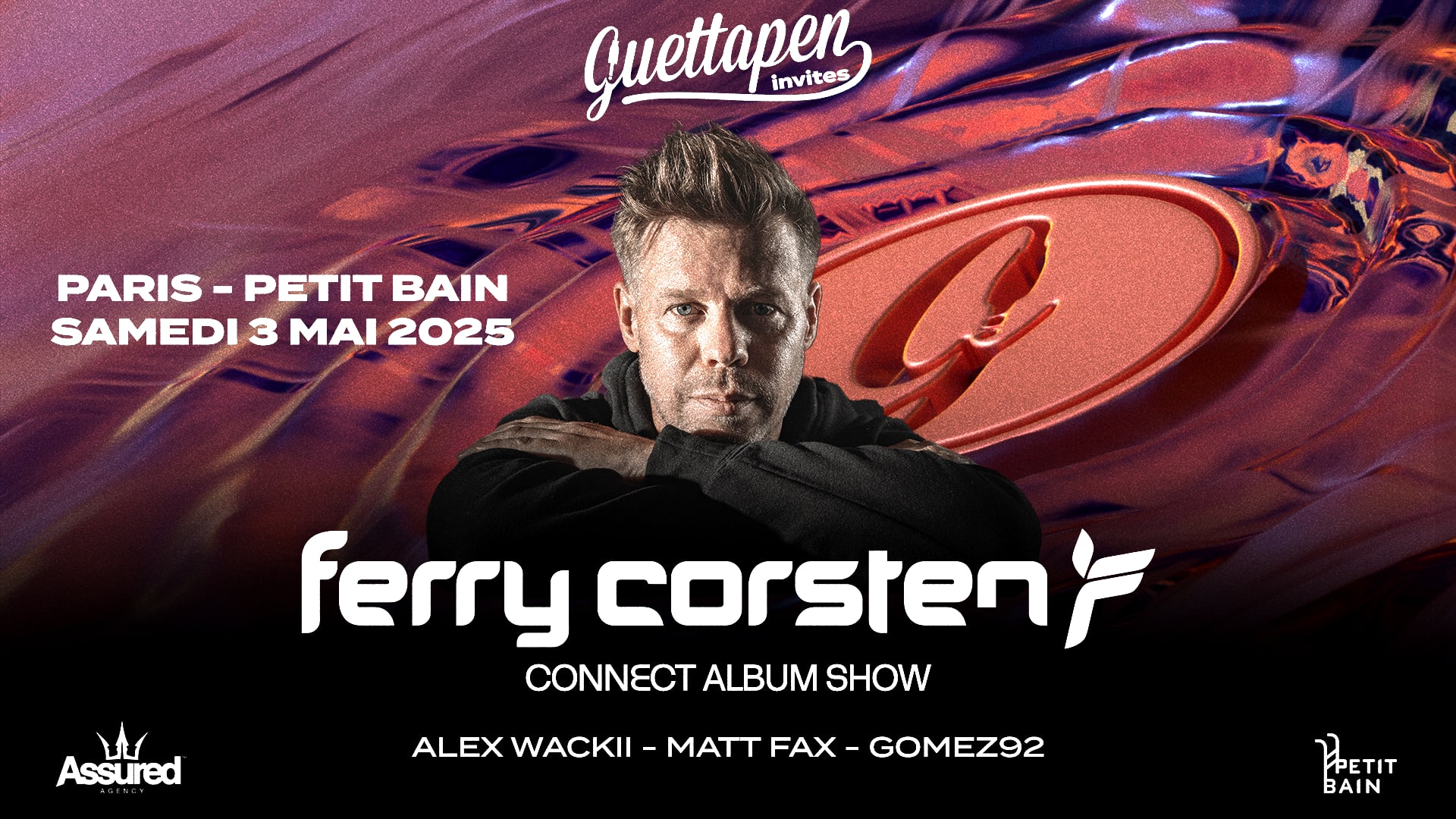 Guettapen Invites : Ferry Corsten (Connect Album Show)