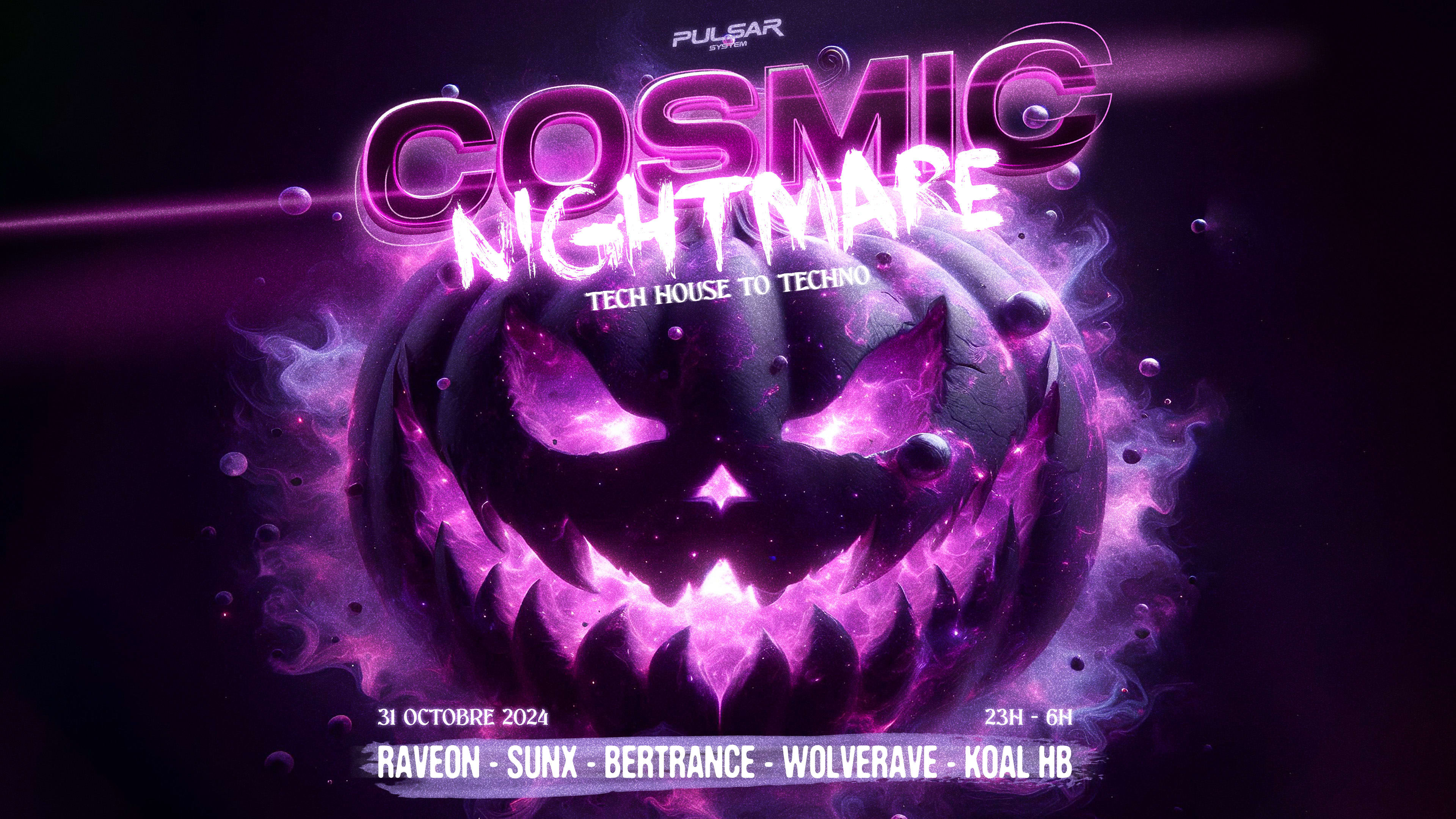 Cosmic Nightmare : Horror Rave 🎃 (Quartier Victoire)