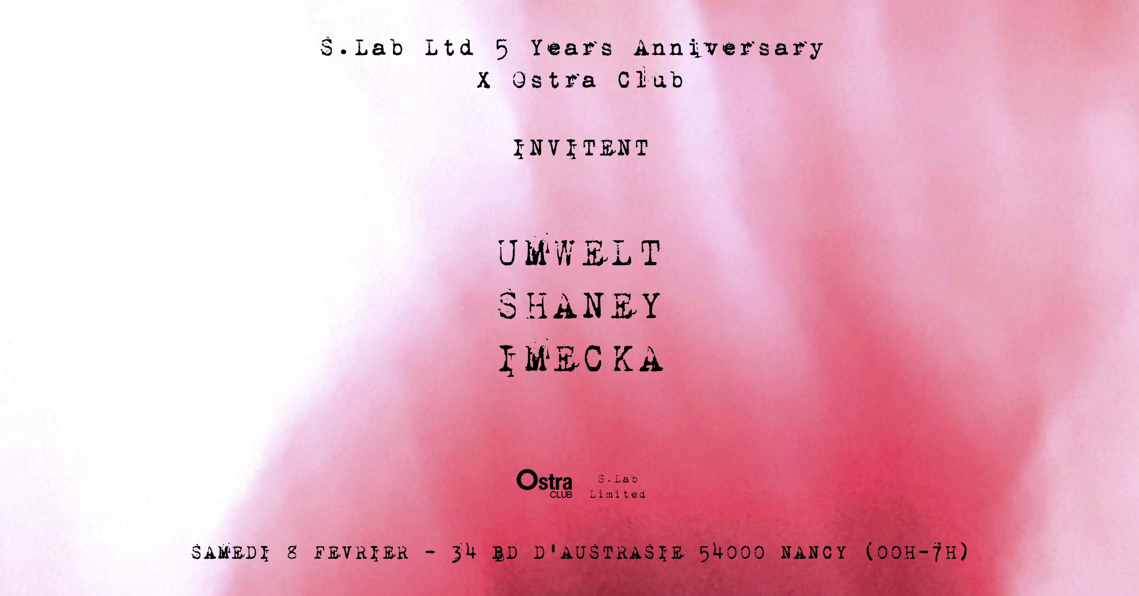 S.Lab Ltd 5 Years Anniversary X Ostra Club