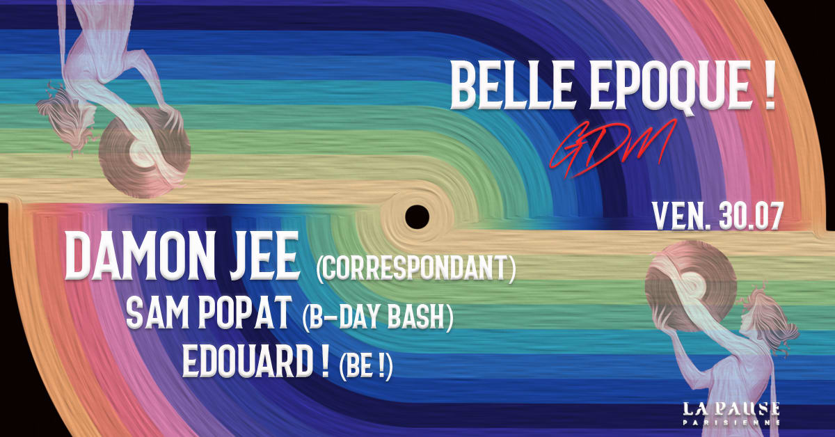 Belle Epoque! & Gdm W/ Damon Jee, Sam Popat, Edouard!