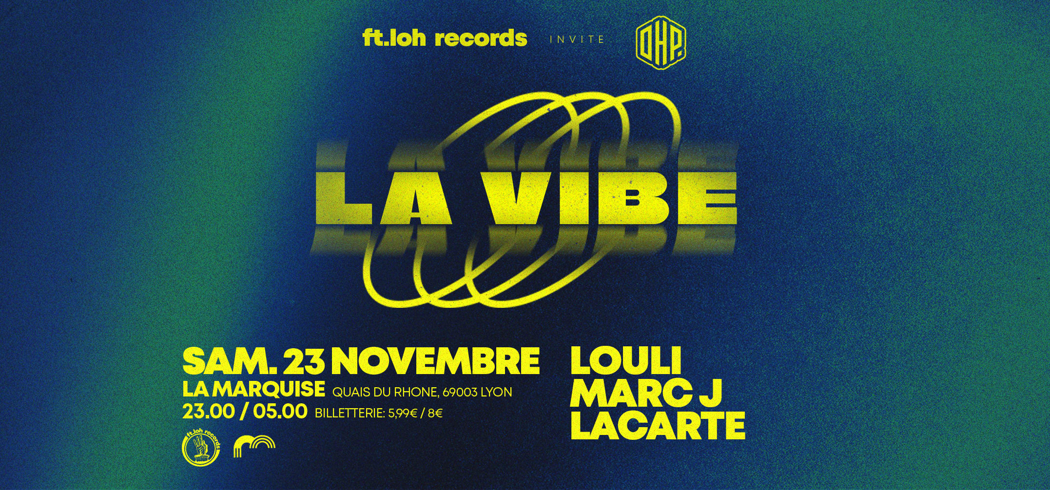 La Vibe / Ft.Loh Records Invite Ohp (Louli, Marc J), Lacarte