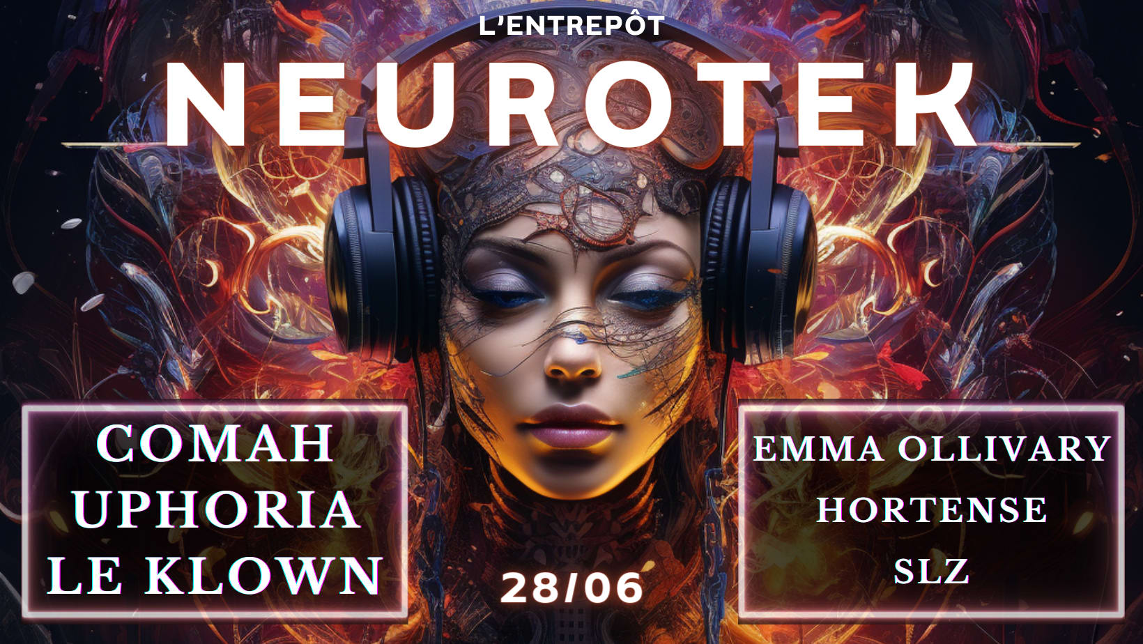Neurotek W/ Uphoria / Le Klown / Comah / Emma Ollivary...