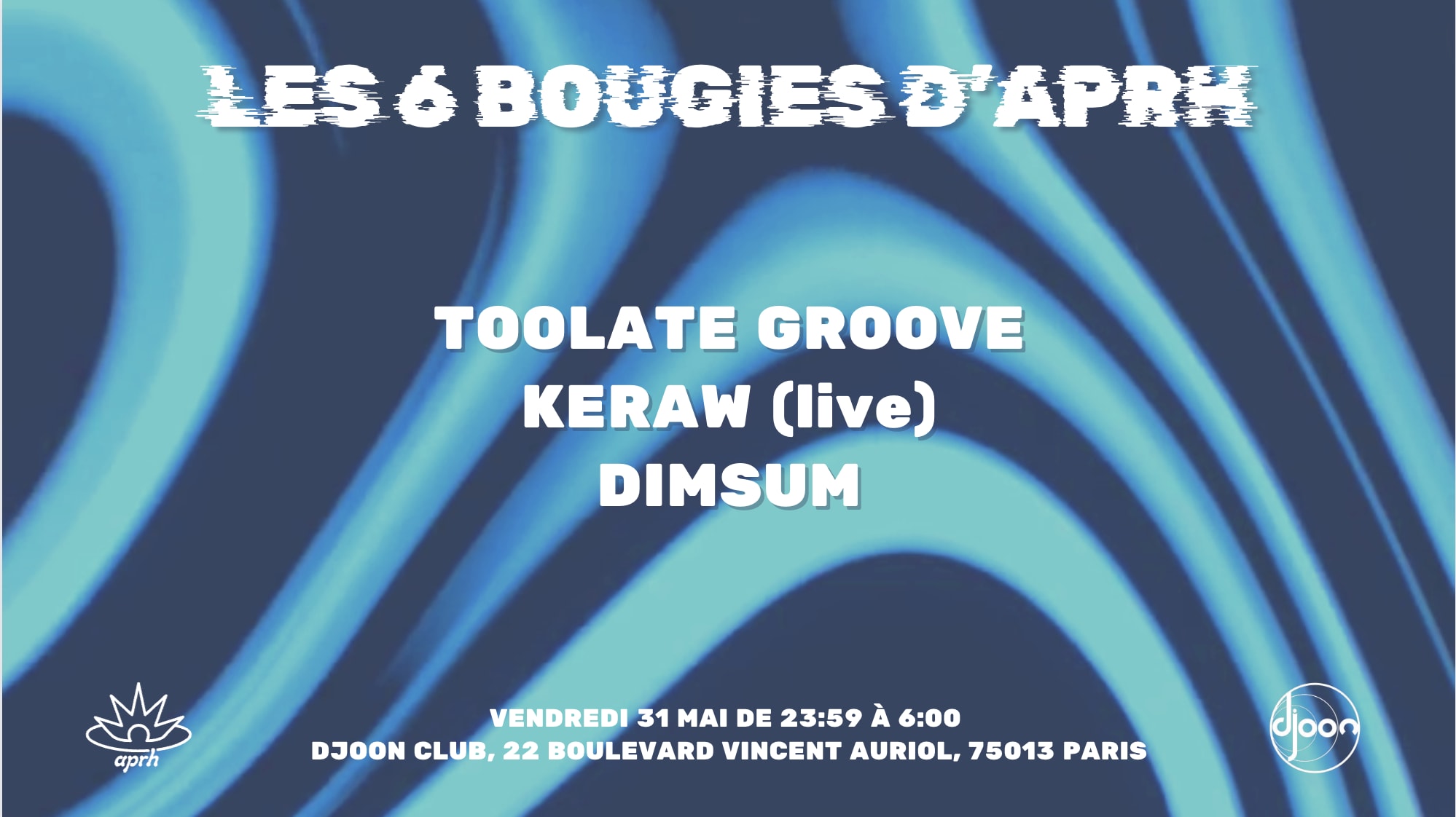 Djoon : 6 Ans D'aprh W/ Keraw, Toolate Groove & Dimsum