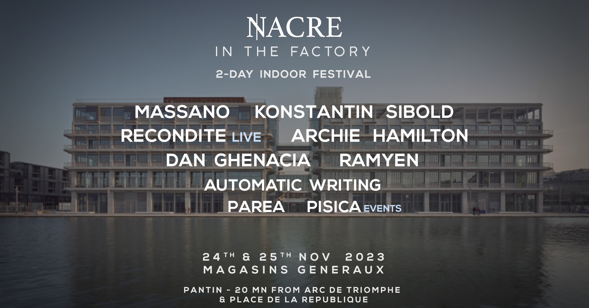 Nacre In The Factory 2 Day Indoor Festival